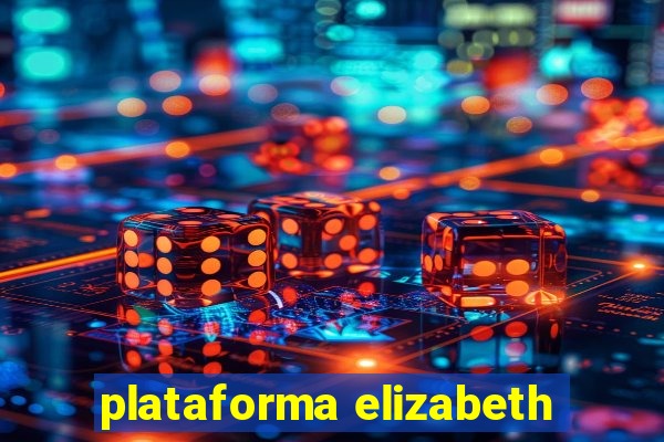 plataforma elizabeth